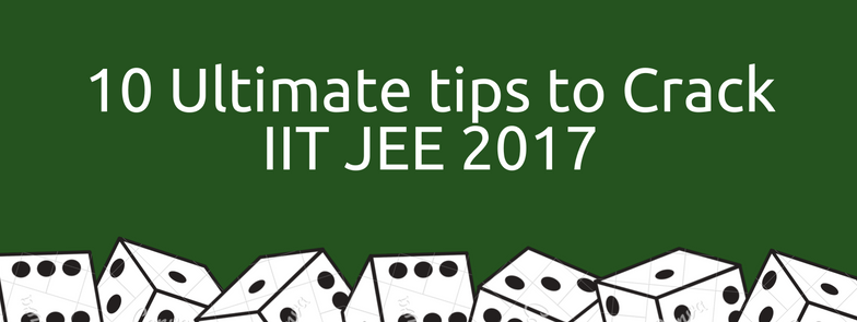 Tips How To Crack Iit Jee 2018